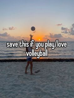 someone is playing volleyball on the beach and saying save this if you play / love volleyball