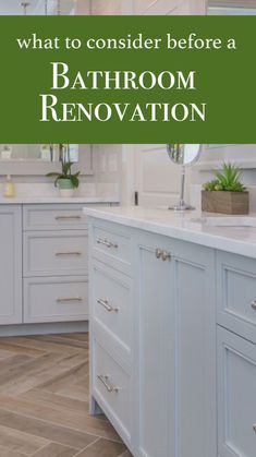 a bathroom with white cabinets and green text that reads, what to consider before a bathroom renovation