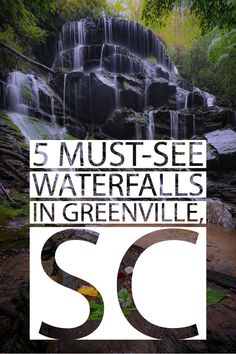 the words 5 must see waterfalls in greenville, sc