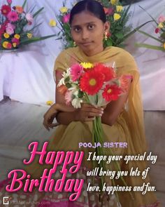 a woman holding flowers in her hands with the caption happy birthday poola sister