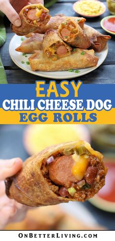 an egg roll is being held up to the camera with text overlay that reads easy chili cheese dog egg rolls