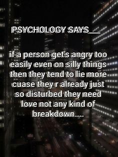 a dark city at night with the words, psychic says if a person gets angry too easily even on silly things then they tend to lie more because they already just