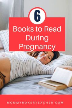 a woman laying in bed reading a book with the title 6 books to read during pregnancy