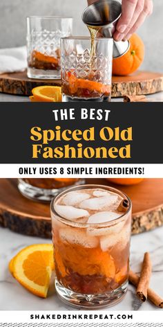 the best spiced old fashioned only uses 8 simple ingredients