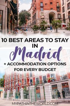 two images with the words 10 best areas to stay in madrid and accommodations for every budget