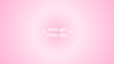 the words pretty girl written in white on a pink background