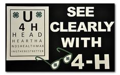 a black and white sign with the words see clearly with 4 - h on it