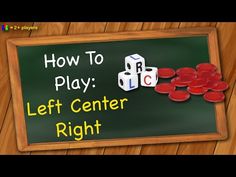 a blackboard with dices on it and the words how to play left center right