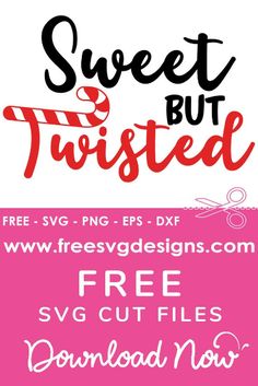 the free svg cut file for sweet but twisted is available in two different font styles