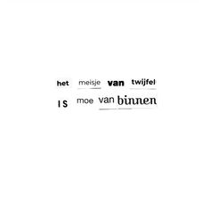 the words are written in black and white on a sheet of paper that says, he messe van twirle is more van binnen