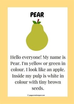 a pear with the words, hello everyone my name is pear i'm yellow or green in color