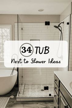 a bath tub sitting next to a white sink in a bathroom under a window with the words, 34 tub next to shower ideas