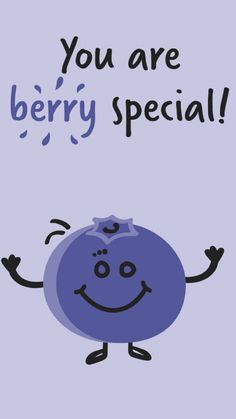 a blue ball with the words you are berry special on it's face and arms