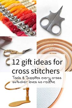 some scissors and other crafting supplies with the words 12 gift ideas for cross stitchers