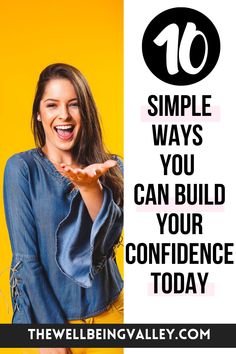 a woman holding her hand out with the words 10 simple ways you can build your confidence today