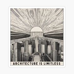 an art deco poster with the words architecture is limitless in black and white sticker