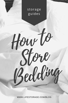 a bed with the words how to store bedding in black and white on it