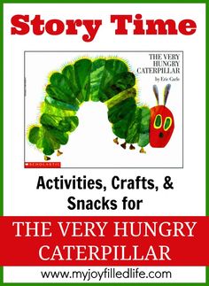 the very hungry caterpillar story time activities, crafts and snacks for kids to make