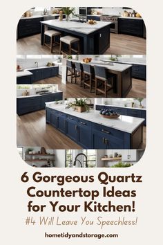 an advertisement for a kitchen with blue cabinets and white countertops, including the words 6 gorgeous quartz countertop ideas for your kitchen