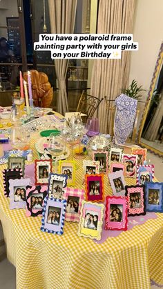 a table that has pictures on it with the caption you have a polaroid frame for your birthday