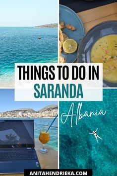 there are many pictures with the words things to do in saranda