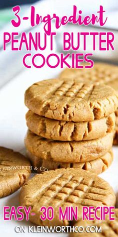 three ingredient peanut butter cookies stacked on top of each other with the title overlay