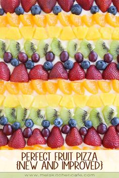 a cake with fruit on it and the words, perfect fruit pizza new and approved