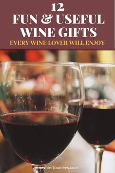 two wine glasses filled with red wine and text that reads, 12 fun & useful wine gifts every wine lover will enjoy