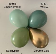 four balloons with different types of colors on them and labeled in the words tuflex, tuffx, tuftex, willow, eucalyphus, chromme gold