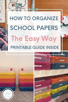 the easy way to organize school papers is by using plastic bins for storage and organizing