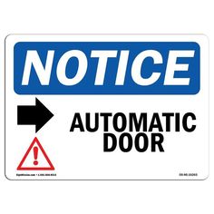 a blue and white sign that says notice automatic door with an arrow pointing to the right