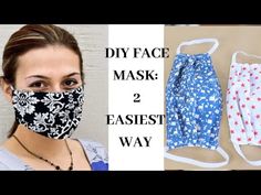 a woman wearing a face mask next to two different pieces of clothing on display with the words diy face mask 2 easier way