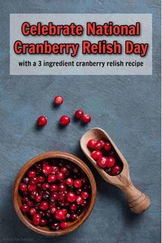 cranberries in a wooden bowl and spoon with text celebrating national cranberry relish day