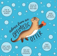 an otter floating in the water with words above it that say advice from an optimistic otter