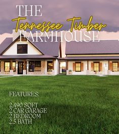 the tennessee timber farmhouse house features 2, 600 sq ft garage 3 bedroom 2 bath