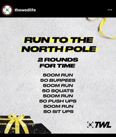 a poster with the words run to the north pole and two rounds for time on it