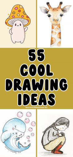 an image of children's drawings with the words 55 cool drawing ideas on it