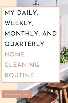 a white sign that says, my daily, weekly, and quietly home cleaning routine