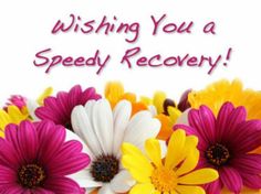 colorful flowers with the words wishing you a speedy recovery