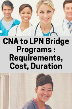 three nurses and one nurse with the words cna to lpn bridge programs requirements, cost