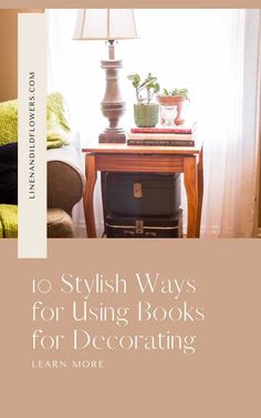 the cover of 10 stylish ways for using books for decor