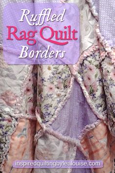 the ruffled rag quilt border is shown with text overlay that reads, ruffled rag quilt borders