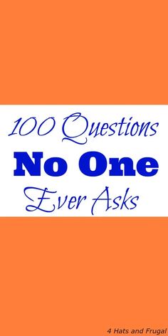 an orange and blue book cover with the words 100 questions no one ever asks