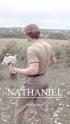 a man walking through a field with flowers in his hand and the words nathan written on it