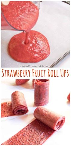 strawberry fruit roll ups are being rolled up