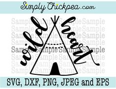 a teepee tent with the words svg dxf, png and eps