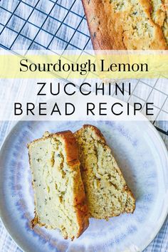 two slices of sourdough lemon zucchini bread on a plate