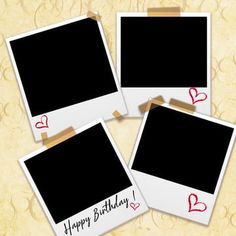 three polaroid frames with hearts on them and the words happy birthday written in red