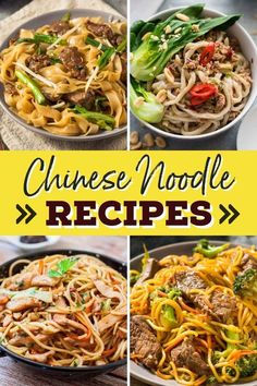 chinese noodle recipe collage with four different pictures and text overlay that reads, chinese noodle recipes