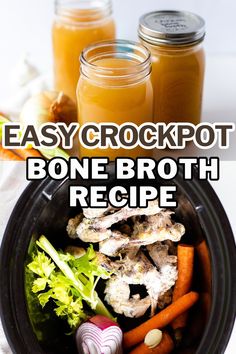 an easy crockpot bone broth recipe with carrots and celery